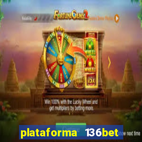 plataforma 136bet paga mesmo